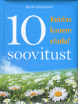 Kuidas kauem elada?. 10 soovitust