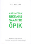 Aktsiatega rikkaks saamise õpik. Teadmised väärtpaberitest, mis aitavad Sul saavutada rahalist vabadust!