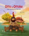 Otto ja Ottoke. Lugu üksindusest ja sõprusest