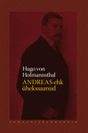 Andreas ehk ühekssaanud. Romaanifragmendid