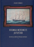 Hiiumaa meremees jutustab