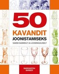 50 kavandit joonistamiseks. Samm-sammult ja loominguliselt