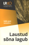 Laustud sõna lagub. Eesti vanasõnad