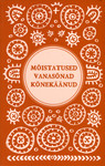 Mõistatused. Vanasõnad. Kõnekäänud