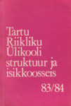 Tartu Riikliku Ülikooli struktuur ja isikkoosseis