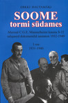 Soome tormi südames. Marssal C. G. E. Mannerheimi kausta S-32 salajased dokumendid aastatest 1932-1949 
    (1. osa)