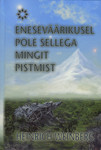 Eneseväärikusel pole sellega mingit pistmist