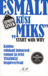 Esmalt küsi «Miks?»