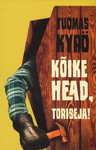 Kõike head, toriseja!