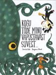Kogu tõde minu vapustavast suvest . . .