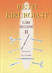 Eesti kirurgiast läbi aegade 
    (2. osa)