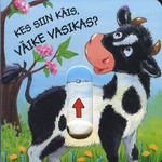 Kes siin käis, väike vasikas?