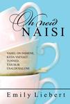 Oh neid naisi