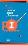 Betoon. Asfalt. Plastmass