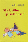 Sirli, Siim ja saladused