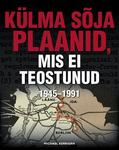 Külma sõja plaanid, mis ei teostunud