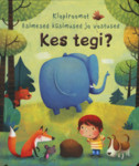Kes tegi?