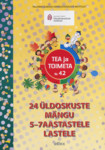 24 üldoskuste mängu 5–7aastastele lastele