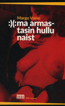 :)(: ma armastasin hullu naist