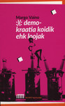:)(: demokraatia koidik ehk loojak