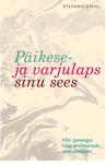 Päikese- ja varjulaps sinu sees