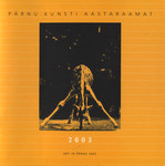 Pärnu kunsti aastaraamat 2003. Art in Pärnu 2003