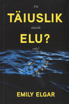 Täiuslik elu? Või täiuslik vale?