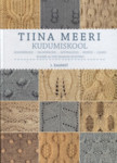 Tiina Meeri kudumiskool 
    (1. osa)