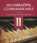 Muusikaõpik gümnaasiumile 
    (2. osa)