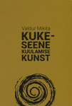 Kukeseene kuulamise kunst