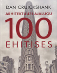 Arhitektuuri ajalugu 100 ehitises