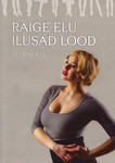 Räige elu ilusad lood