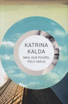 Maa, kus puudel pole varju