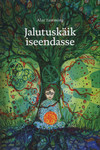Jalutuskäik iseendasse