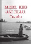 Mees, kes jäi ellu