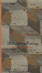 Dialogues on painting. Dialoogid maalimisest
