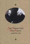 Jaan Tõnissoni kirjad Oskar Kallasele aastatel 1891-1936