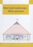 Meie kooli naabermaja - Muhu pastoraat