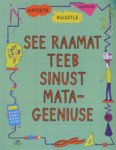 See raamat teeb sinust matageeniuse