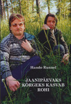 Jaanipäevaks kõrgeks kasvab rohi