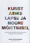 Kunst abiks lapse ja noore mõistmisel