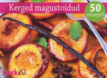 Kerged magustoidud