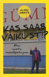Kas saab vaikust?!