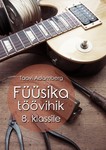 Füüsika töövihik 8. klassile 
    (1. osa)