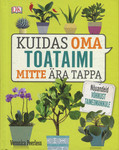 Kuidas oma toataimi mitte ära tappa