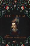 Hürrem: Idamaa valitsejanna