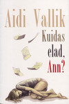 Kuidas elad, Ann?