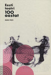 Eesti teatri 100 aastat