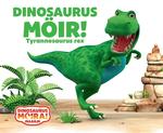 Dinosaurus Möir!