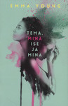 Tema, mina ja mina ise